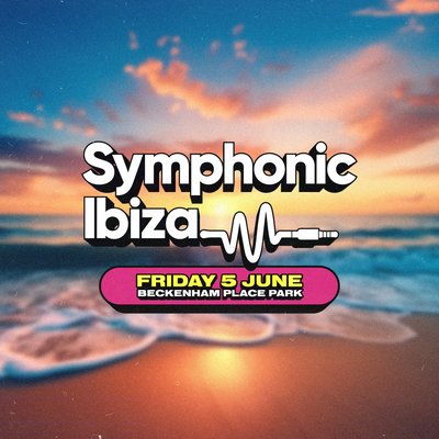 Symphonic Ibiza Lewisham