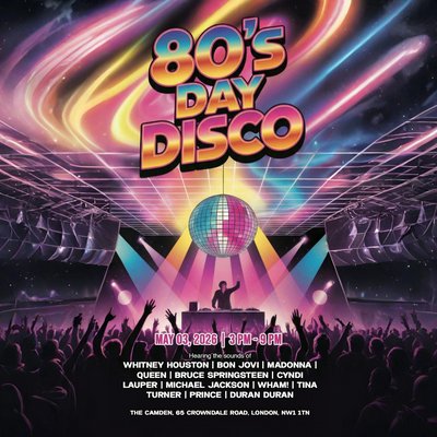 80's Day Disco | Bank Holiday Party at The Camden London