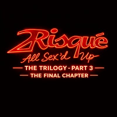 2Risqué - All Sex'd Up