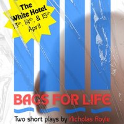 Bags For Life (14/04) - Two dark comedy plays by Nicholas Royle