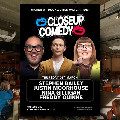 CLOSEUP COMEDY at the Dockworks with Stephen Bailey + more!