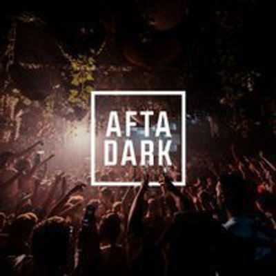 AFTA DARK - Sat 9th May