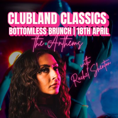 Clubland Classic's Bottomless Brunch