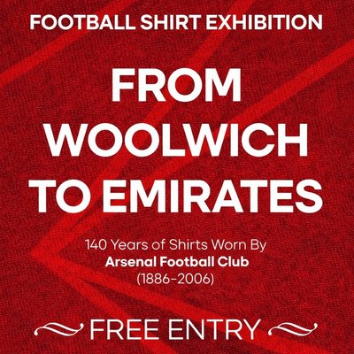 From Woolwich to Emirates