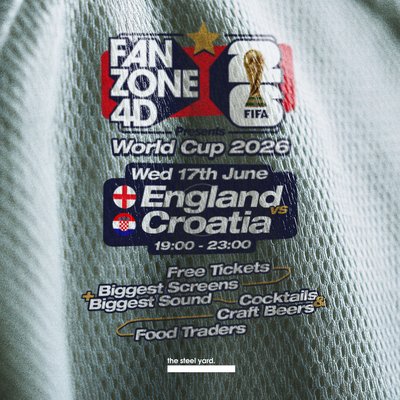 FANZONE4D x The Steel Yard: England v Croatia World Cup Showdown