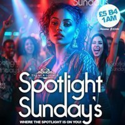 Spotlight Sundays - MCR Lounge